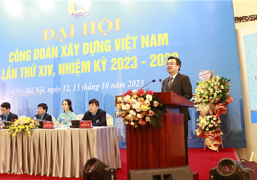 Đại hội Công đoàn Xây dựng Việt Nam lần thứ XIV, nhiệm kỳ 2023-2028